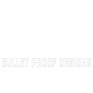 Bullet Proof Designs